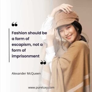 Fashion should be a form of escapism, not a form of imprisonment