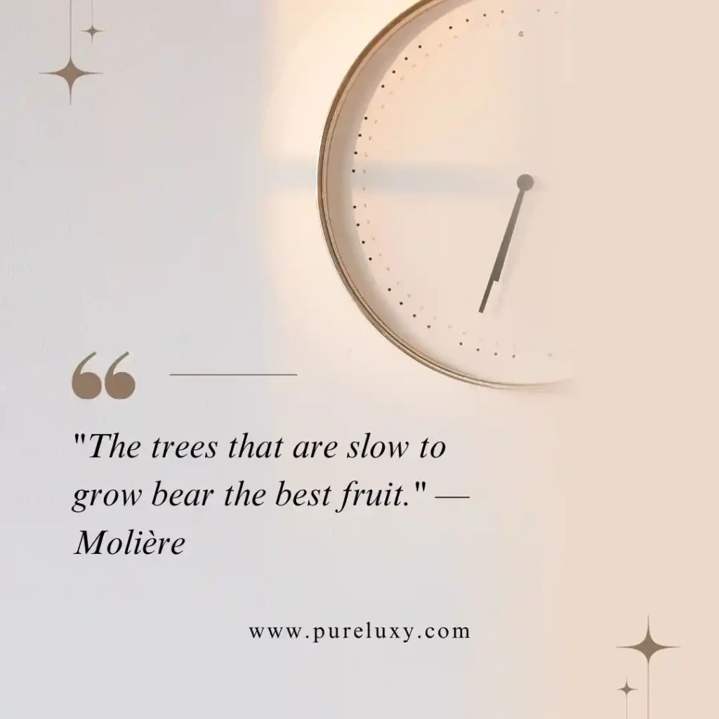 Slow Living Quotes to Embrace a Peaceful Life 4 Molière Slow Living Quotes