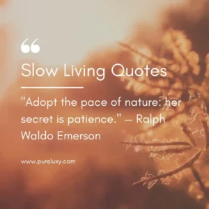 Ralph Waldo Emerson Slow Living Quotes