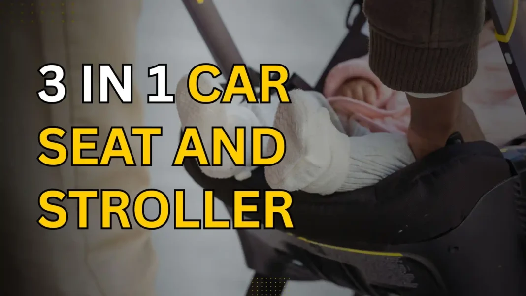 a premium lifestyle photograph showing a 3 in 1 Car Seat and Stroller