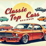 Best First Classic Car for Beginners