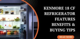 Kenmore 18 CF Refrigerator: Features, Benefits & Buying Tips A modern Kenmore 18 CF refrigerator