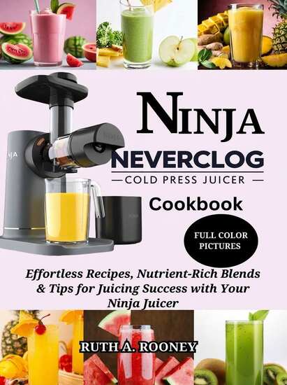 Ninja Ninja cold press juicer recipes Cookbook